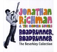 Roadrunner, Roadrunner: The Beserkley Collection by Jonathan Richman & the Modern Lovers (2004-08-17)