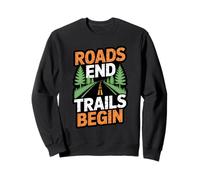 Roads End Trails Begin Off Road Trail Runner Running Spirit Sweatshirt