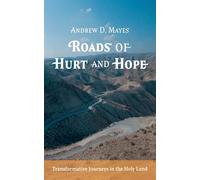 Roads of Hurt and Hope: Transformative Journeys in the Holy Land