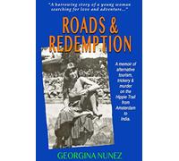 Roads & Redemption: A memoir of alternative tourism, trickery & murder on the Hippy Trail from Amsterdam to India.