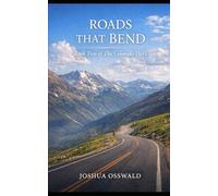 ROADS THAT BEND: BOOK 2 THE COLORADO DAYS