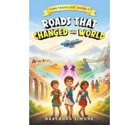 ROADS THAT CHANGED THE WORLD (TIME TRAVEL)