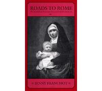 Roads to Rome - The Antebellum Protestant Encounter with Catholicism (Paper): 28 (The New Historicism: Studies in Cultural Poetics)