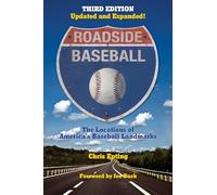 Roadside Baseball: The Locations of America's Baseball Landmarks
