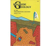 Roadside Geology of the Yellowstone Country (Roadside Geology Series)