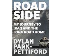 Roadside: My Journey to Iraq and the Long Road Home