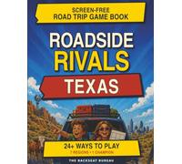 Roadside Rivals: Texas: The Road Trip Game Book You Play Against Each Other | 110 Illustrated Pages, 24 Screen-Free Spotting Games, Bingo, Trivia and ... 6-12 and the Adults Who Think They Can Win