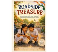 Roadside Treasure: A Heartwarming Story About Childhood, Kindness, and Learning What Truly Matters