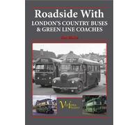 Roadside With London’s Country Buses & Green Line Coaches