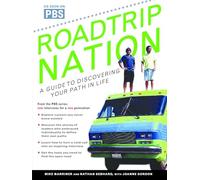 Roadtrip Nation: A Guide to Discovering Your Path in Life