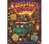 Roadtrip Scoop! A Highway of Tiny Adventures: 30+ Roadtrip Scenes Packed With Cool Details, Hidden Surprises & Crazy Scoop Fun for Ages 8+ (The Scoop Series of Coloring Books. 'Crazy Not Cozy'!)