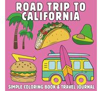 Roadtrip to California: A Fun & Educational Coloring Book for Kids with Landmarks, State Symbols & Travel Journal