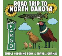 Roadtrip to North Dakota: A Fun Kids' Coloring Book with Landmarks, State Symbols, and Travel Journal