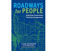 Roadways for People: Rethinking Transportation Planning and Engineering