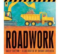 Roadwork: (A Rhyming Construction Book with Trucks, Machines, and Noisy Vehicles for Babies, Toddlers, Preschoolers, and Kids Ages 2-5) (Construction Crew)