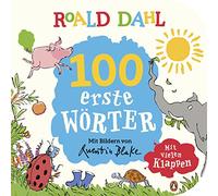 Roald Dahl - 100 erste Wörter: Lustig lernen mit dem riesengroßen Krokodil - Pappbilderbuch für Kinder ab 12 Monaten