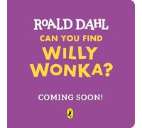 Roald Dahl: Can You Find Willy Wonka?