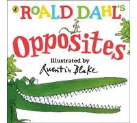 Roald Dahl 's Opposites Board book Book Roald Dahl Multicolor