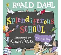 Roald Dahl: Splendiferous School