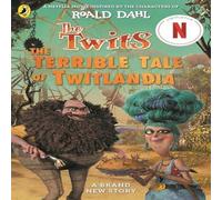 Roald Dahl The Twits: The Terrible Tale of Twitlandia Paperback Book Roald Dahl Multicolor