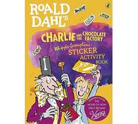 Roald Dahl's Charlie and the Chocolate Factory Whipple-Scrumptious Sticker Activity Book: (Roald Dahl)