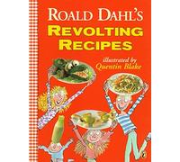 [(Roald Dahl's Revolting Recipes)] [By (author) Roald Dahl ] published on (November, 1997)