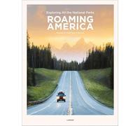 Roaming America: Exploring All the National Parks (Travel America)
