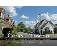 Roaming Midsomer : Walking and Eating in the Murderous Heart of England