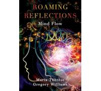 Roaming Reflections: Mind Flow