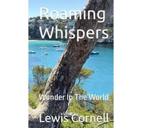 Roaming Whispers: Wonder In The World
