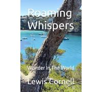 Roaming Whispers: Wonder In The World
