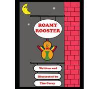 Roamy Rooster (Tell us a Story Mr. Tim!)