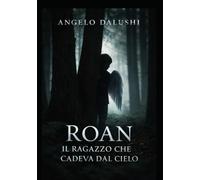 Roan: Il Ragazzo Che Cadeva Dal Cielo