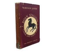 ROAN STALLION. TAMAR And Other Poems. Modern Library #118. With a New Introduction by the Author.