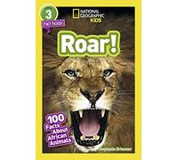 Roar!: 100 Facts About African Animals (Level 3) (Readers)