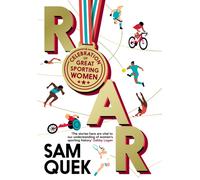 Roar : A Celebration of Great Sporting Women