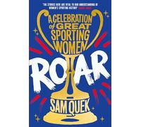 Roar: A Celebration of Great Sporting Women
