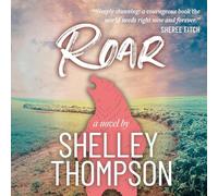 Roar: A Novel