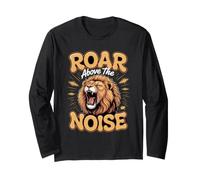 Roar Above the Noise Lion Faith Big Cat Long Sleeve T-Shirt