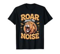 Roar Above the Noise Lion Faith Big Cat T-Shirt