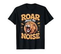 Roar Above the Noise Lion Faith Big Cat Value Graphic T-Shirt