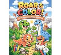 Roar & Color!: A Fun Dinosaur Coloring Adventure