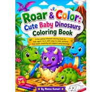 Roar & Color: Cute Baby Dinosaurs Coloring Book: 14 Adorable Dinosaur Coloring Pages for Toddlers and Kids Ages 3-6