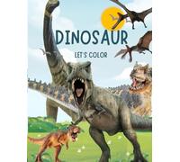 Roar & Color: Dino Adventure Coloring Book