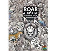 Roar & Explore: Color Book of the Untamed World of the Jungle