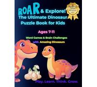 Roar & Explore! Dinosaur Puzzle Adventure for Kids: Word Games & Brain Challenges with Amazing Dinosaurs (Bright Brain Puzzle Adventures)