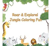 Roar & Explore! Jungle Coloring Fun