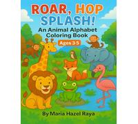 Roar, Hop, Splash!: An Animal Alphabet Coloring Book