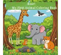 Roar! My First Animal Coloring Book: Farm, Jungle & Ocean Friends to Color (My First Coloring Books)