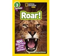 Roar! (National Geographic Kids Readers, Level 3/Fact Reader): 100 Fun Facts about African Animals